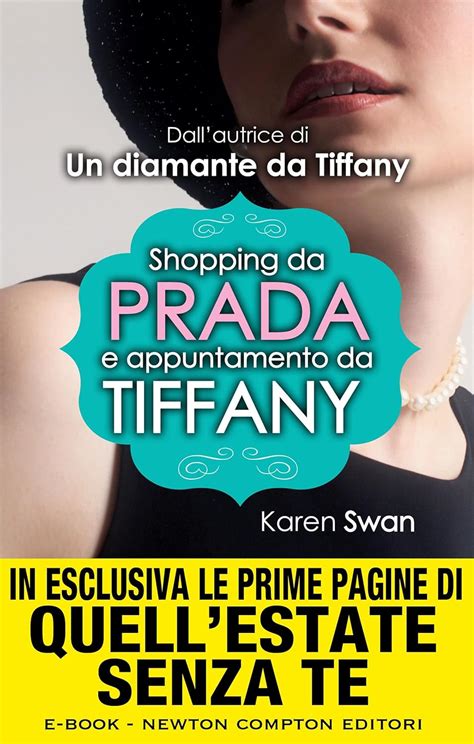 libro shopping da prada e appuntamento da tiffany|Shopping da Prada e appuntamento da Tiffany .